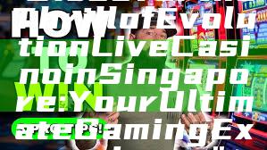 "Discover the Thrill of Evolution Live Casino in Singapore: Your Ultimate Gaming Experience"