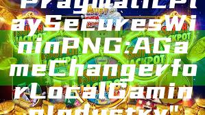 "Pragmatic Play Secures Win in PNG: A Game Changer for Local Gaming Industry"